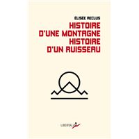 Histoire d’une montagne. Histoire d’un ruisseau