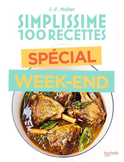 Simplissime Recettes du week end - Jean-François Mallet - Hachette Pratique - broché - Guide