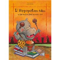 L'Hippopotam-tam qui ne voulait pas apprendre à lire