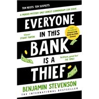 Everyone In This Bank Is A Thief