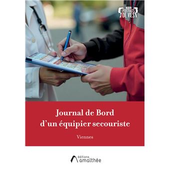 Journal de Bord d'un équipier secouriste - 1