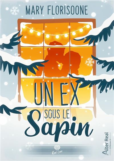 Un ex sous le sapin - Mary Florisoone - Alter Real - broché - Roman - Alter Real
