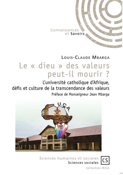 Le dieu des valeurs peut-il mourir ? - l'Université catholique d'Afrique, défis et culture de la transcendance des valeurs