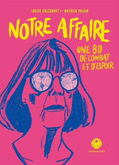Notre affaire - Une BD de combat et d'espoir - 1