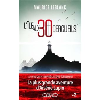 Arsène Lupin - L'île aux 30 cercueils - 1