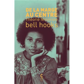 De la marge au centre - théorie féministe - 1
