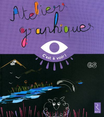 Ateliers graphiques GS - C'est à voir - Elisabeth Grimault - broché