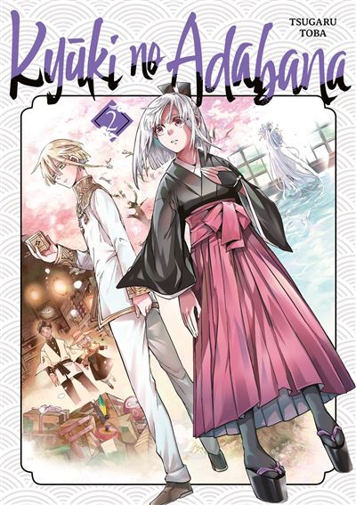 Kyuki no Adabana - Tome 02 - Tsugaru Toba - broché