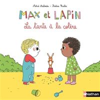 Max et Lapin, la tarte à la colère - Dès 2 ans