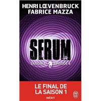 Serum - Saison 01, épisode 06