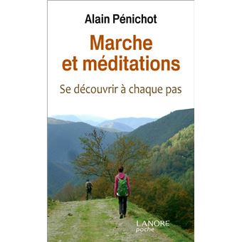 Marche et méditations - Se découvrir à chaque pas - 1