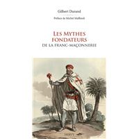 Les Mythes fondateurs de la franc-maçonnerie