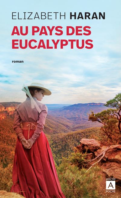 Au pays des eucalyptus - Elizabeth Haran - Archipoche - Poche - Roman - Archipoche