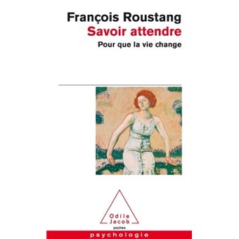 Savoir attendre - 1