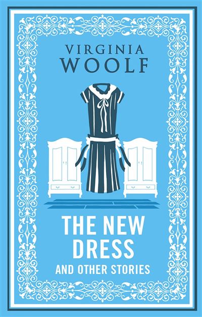 Alma Classics: The New Dress and Other Stories