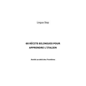 60 Récits Bilingues pour Apprendre l'Italien