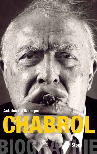 Chabrol Biographie - Antoine de Baecque - Stock - broché - Biographie
