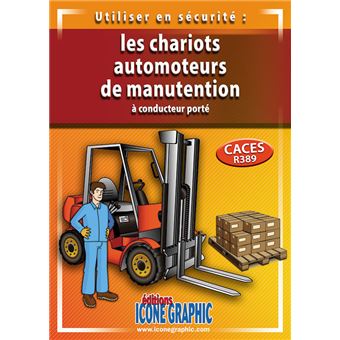 Livre Utiliser en sécurité les chariots automoteurs de manutention à conducteur porté - CACES R389 - 1