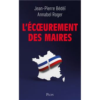 L'ECOEUREMENT DES MAIRES - 1