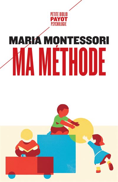 Payot Ma Méthode - Maria Montessori - Poche - Guide