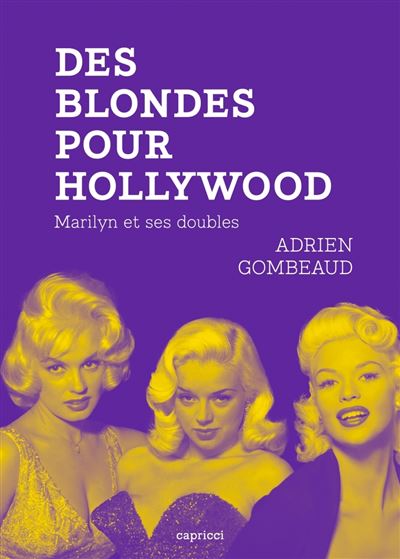 Des blondes pour Hollywood - Adrien Gombeaud - broché