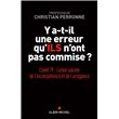 Y a-t-il une erreur qu'ils n'ont pas commise ?