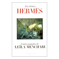 Les Vitrines Hermès Contes nomades de Leïla Menchari - relié