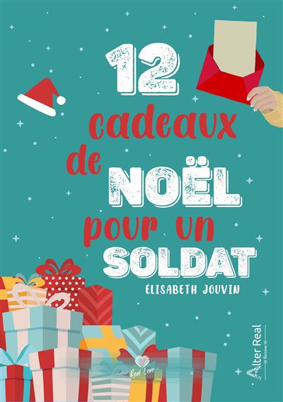 12 cadeaux de Noël pour un soldat - Elisabeth Jouvin - Alter Real - broché - Roman - Alter Real