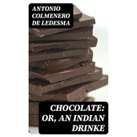 Chocolate: or, An Indian Drinke