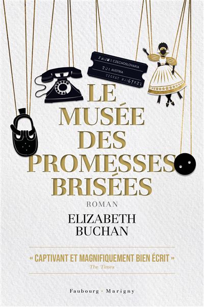 Le musée des promesses brisées - Elisabeth Buchan - Faubourg Marigny - broché - Roman
