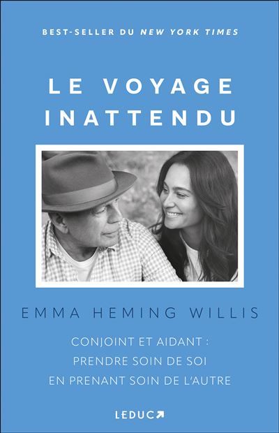 Le Voyage inattendu Conjoint et aidant : prendre soin de soi en prenant soin de l’autre - Emma Heming Willis - Leduc S. - broché - Témoignage