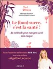 Le (bon) sucre, c'est la santé !