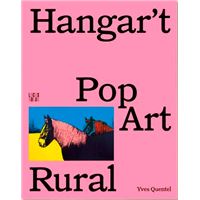 Hangar'T, Pop Art Rural