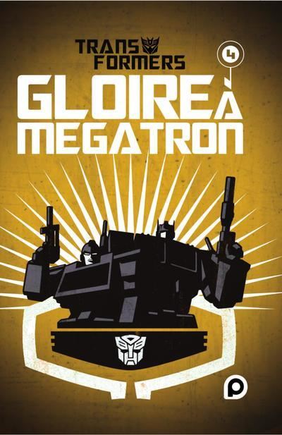 Transformers - Gloire à Mégatron - Tome 04 (2022)