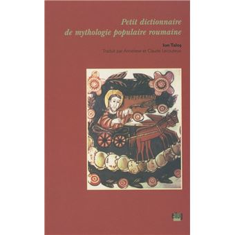 Petit dictionnaire de mythologie populaire roumaine - 1