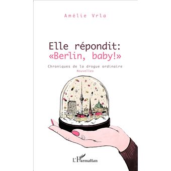 Elle répondit : "Berlin, baby !" - 1