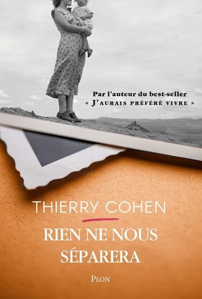 Rien ne nous séparera - Thierry Cohen - Plon - broché - Roman - Plon