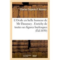 L'Ovide en belle humeur de Mr Dassoucy . Enrichy de toutes ses figures burlesques