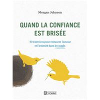 Quand la confiance est brisée - 40 exercices pour restaurer l'amour et l'intimité dans le couple