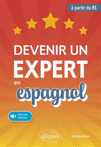Devenir un expert en espagnol - Nicolas Klein (2026) Devenir un expert en espagnol - Nicolas Klein (2026)