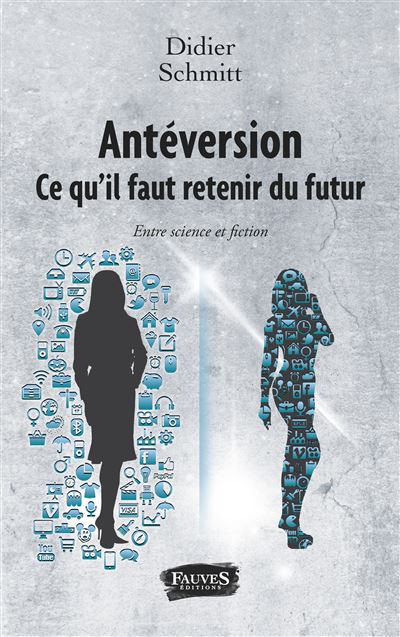 Anteversion. Ce qu'il faut retenir du futur Entre scienc