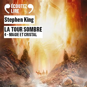 La Tour Sombre (Tome 4) - Magie et cristal - 1