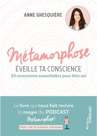 Métamorphose, éveille ta conscience ! - Anne Ghesquière (2021)