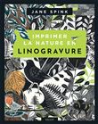 Imprimer la nature en linogravure