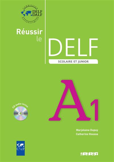 Réussir le delf scolaire et junior A1 2009  - Livre + CD -  C I E P - Livre CD