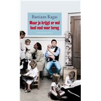 Maar je krijgt er wel heel veel voor terug