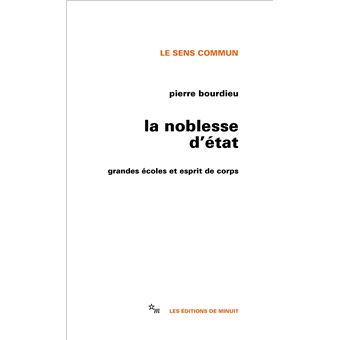 La noblesse d'État: grandes écoles et esprit de corps - 1