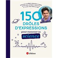 150 drôles d'expressions pour ramener sa science