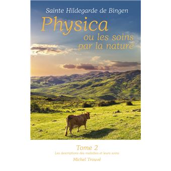 Physica ou les soins par la nature, tome 2 - 1
