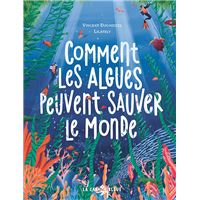 Comment les algues peuvent sauver le monde